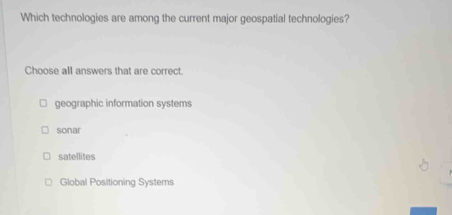 which technologies are among the current major geospatial technologies?…