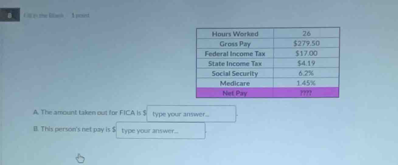 6. fill in the blanks. 1 point | hours worked | 26 | | --- | --- | | gr…