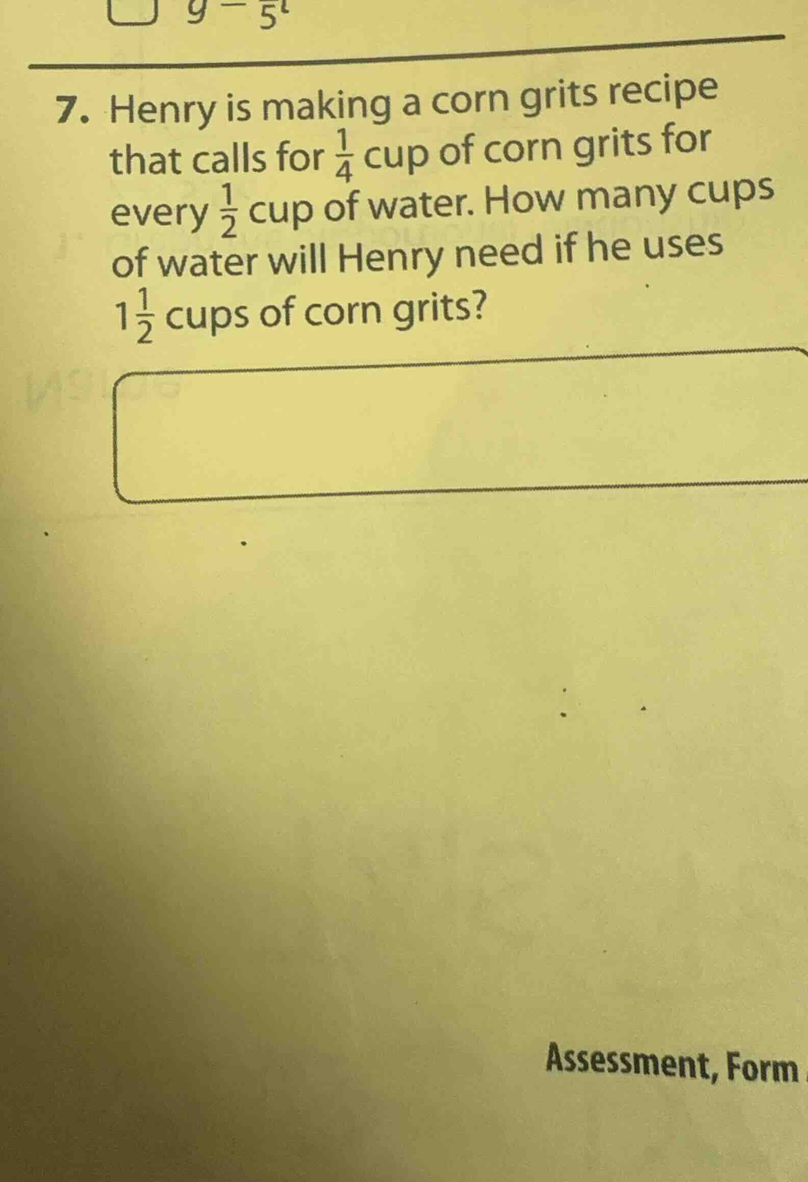 7. henry is making a corn grits recipe that calls for \\(\\frac{1}{4}\\…
