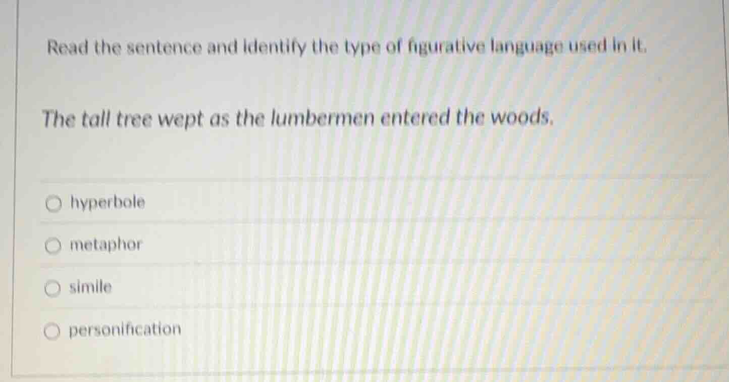 read the sentence and identify the type of figurative language used in …