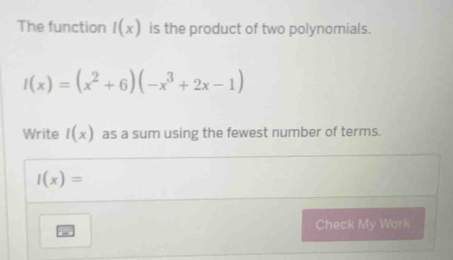 the function $i(x)$ is the product of two polynomials. $i(x) = \\left(x…