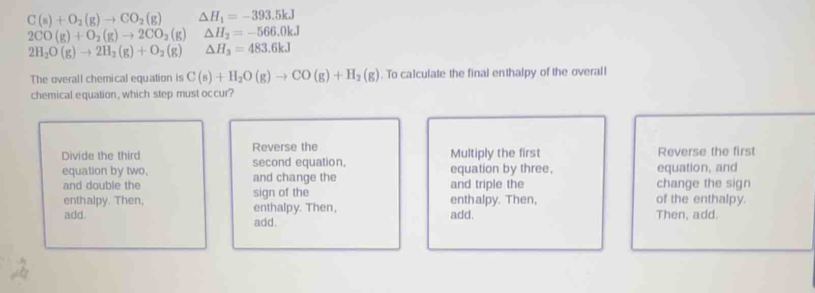 c (s) + o₂ (g) → co₂ (g) δh₁ = -393.5kj 2co (g) + o₂ (g) → 2co₂ (g) δh₂…