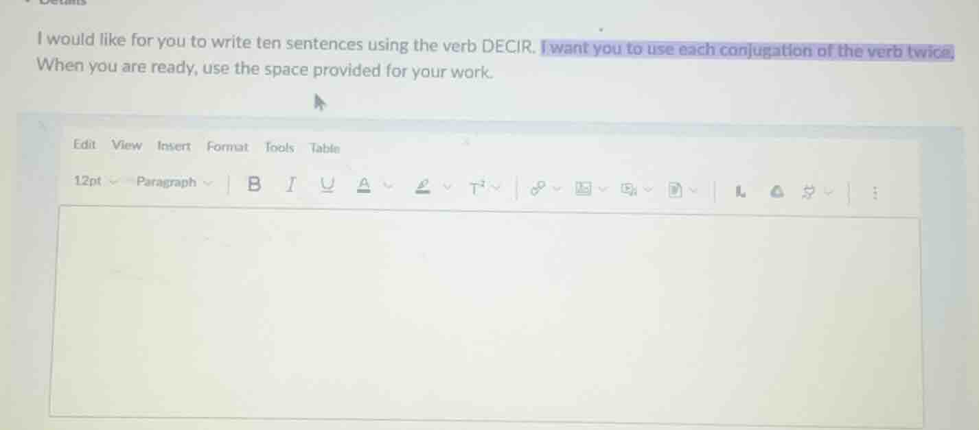 i would like for you to write ten sentences using the verb decir. i wan…