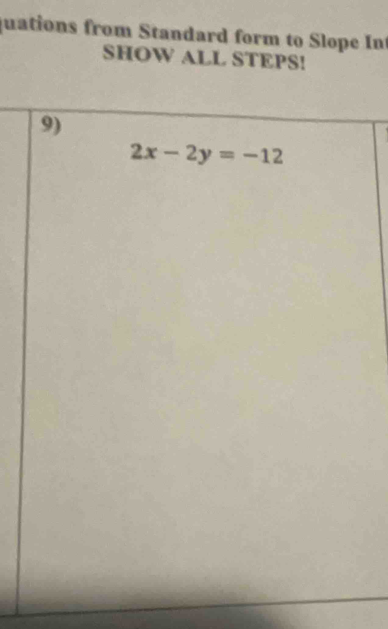 quations from standard form to slope in show all steps! 9) 2x - 2y = -12