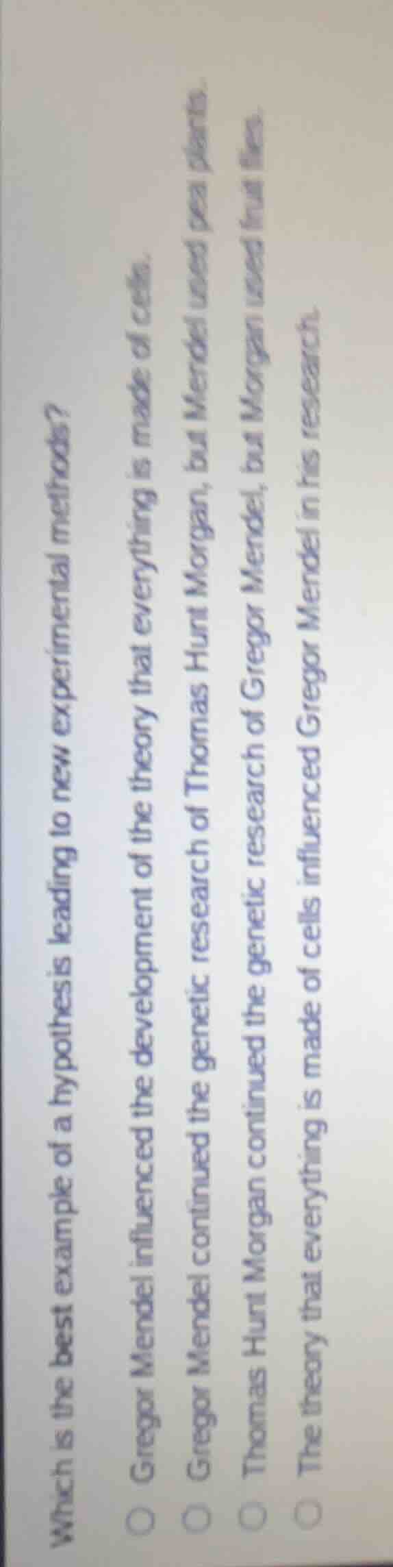 which is the best example of a hypothesis leading to new experimental m…