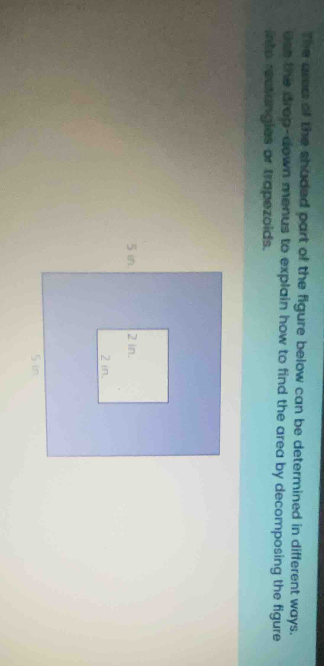 the area of the shaded part of the figure below can be determined in di…