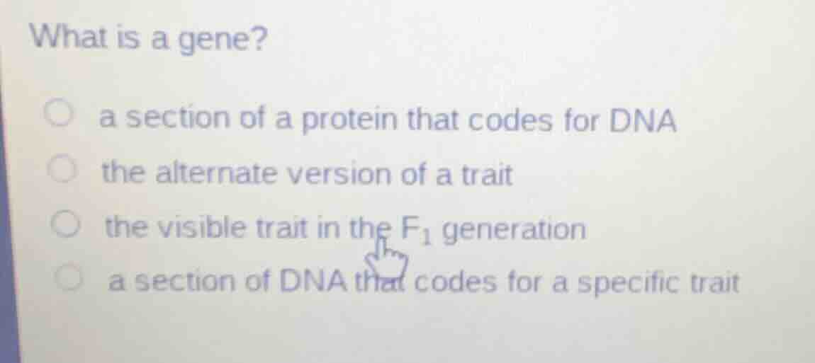 what is a gene? a section of a protein that codes for dna the alternate…