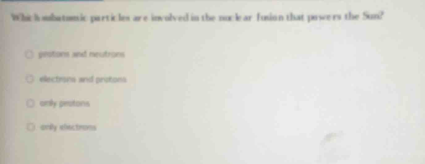 what subatomic particles are involved in the nuclear fusion that powers…