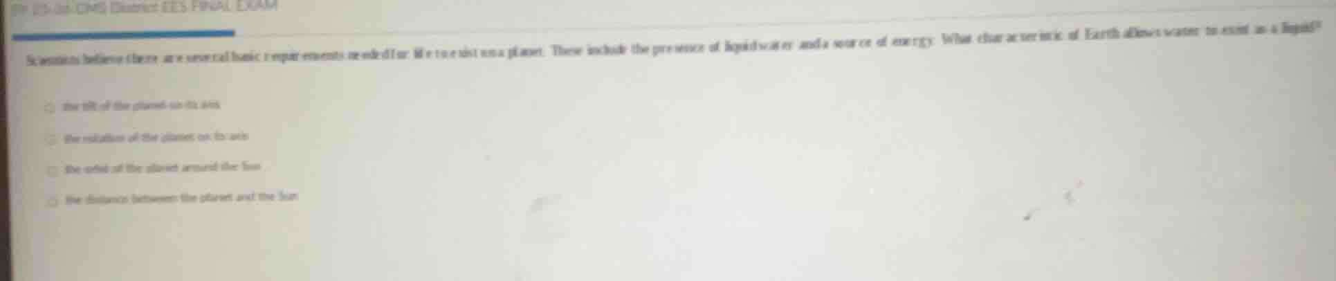 scientists believe there are several basic requirements needed for life…