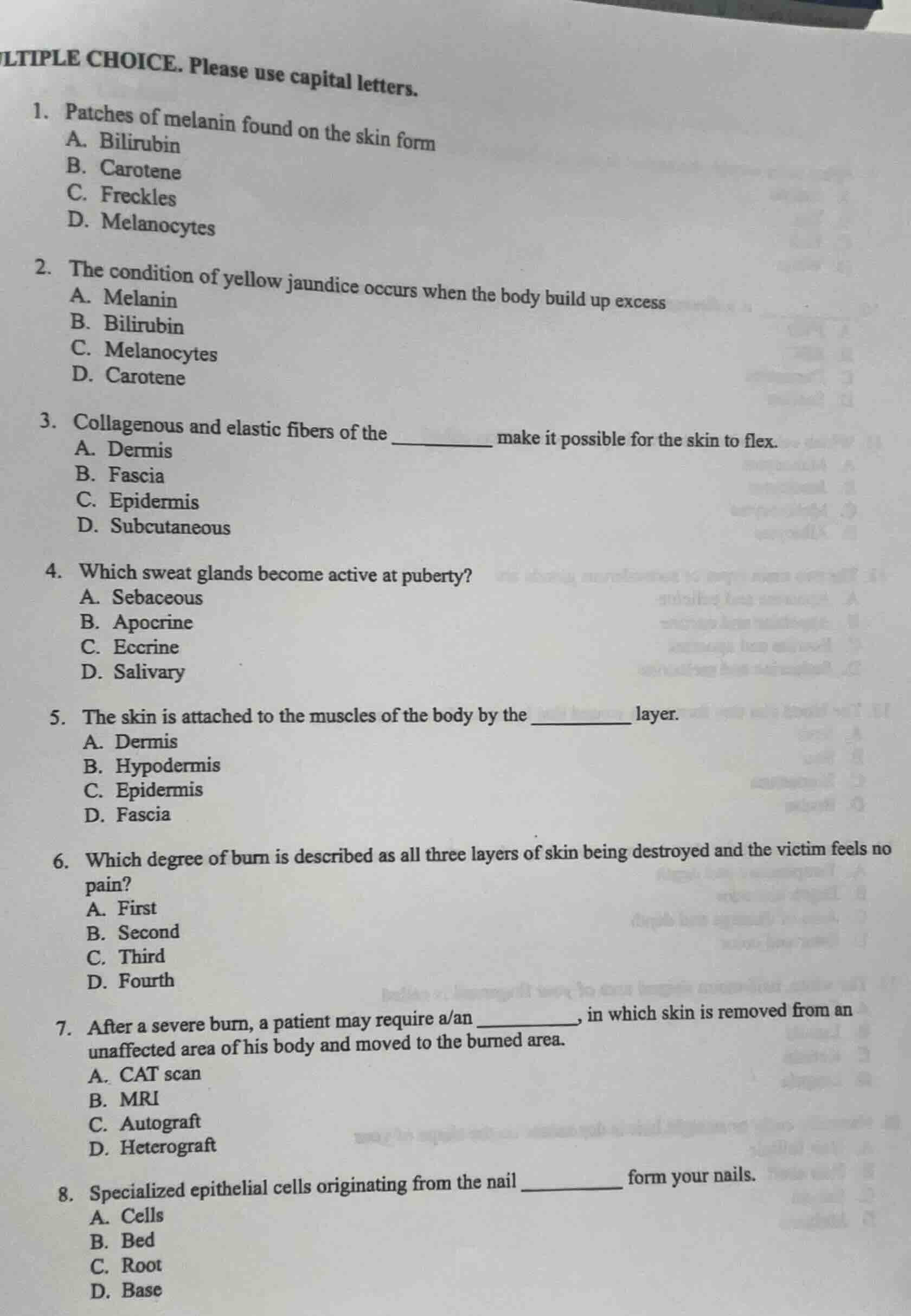 multiple choice. please use capital letters. 1. patches of melanin foun…