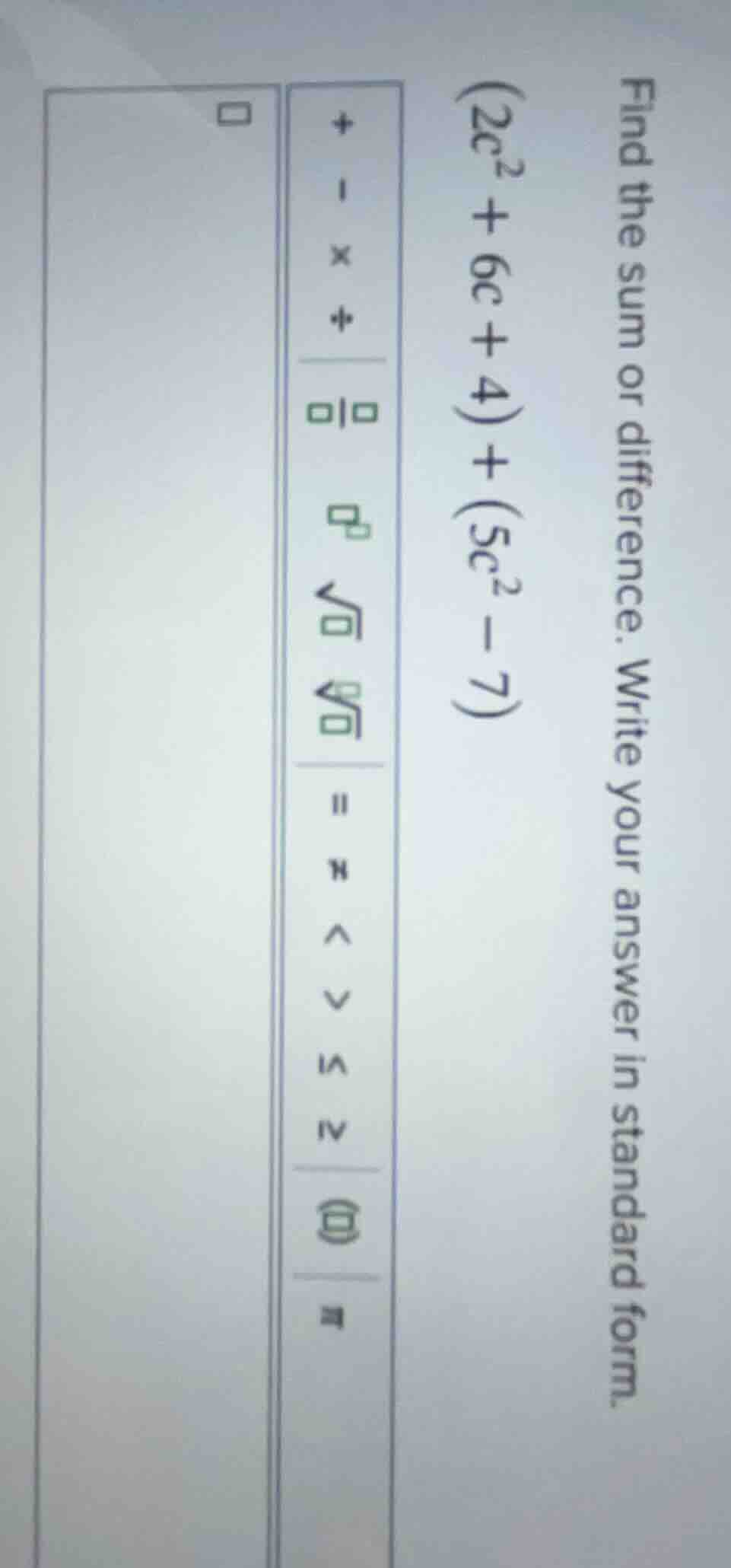 find the sum or difference. write your answer in standard form.\\((2c^2…