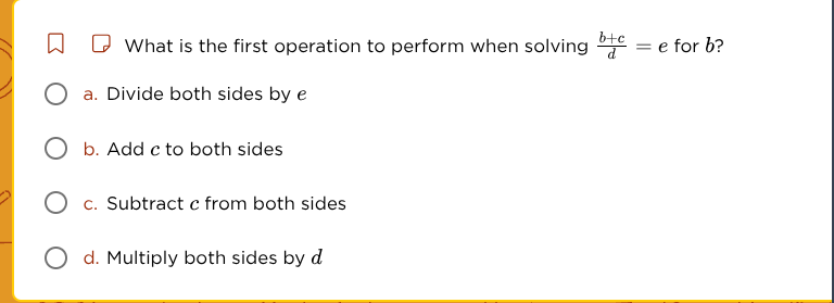 what is the first operation to perform when solving $\frac{b + c}{d} = …