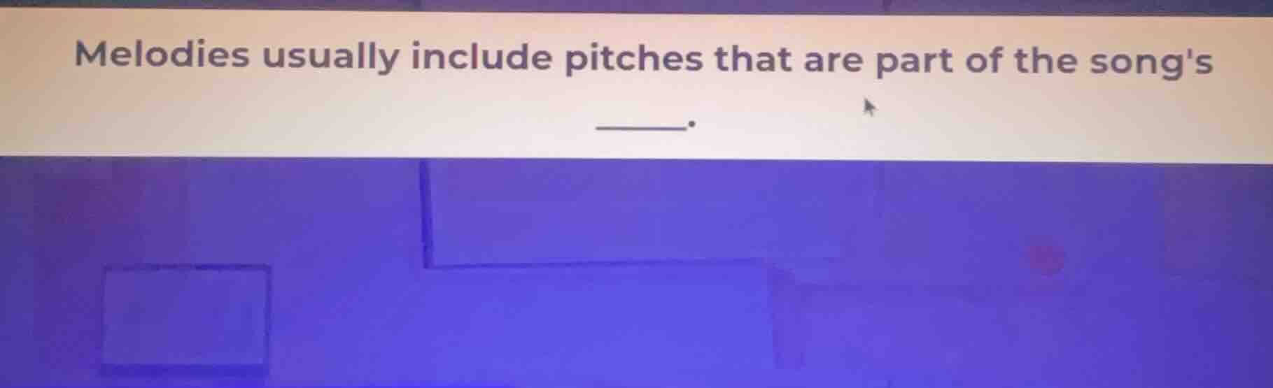 melodies usually include pitches that are part of the songs ______.