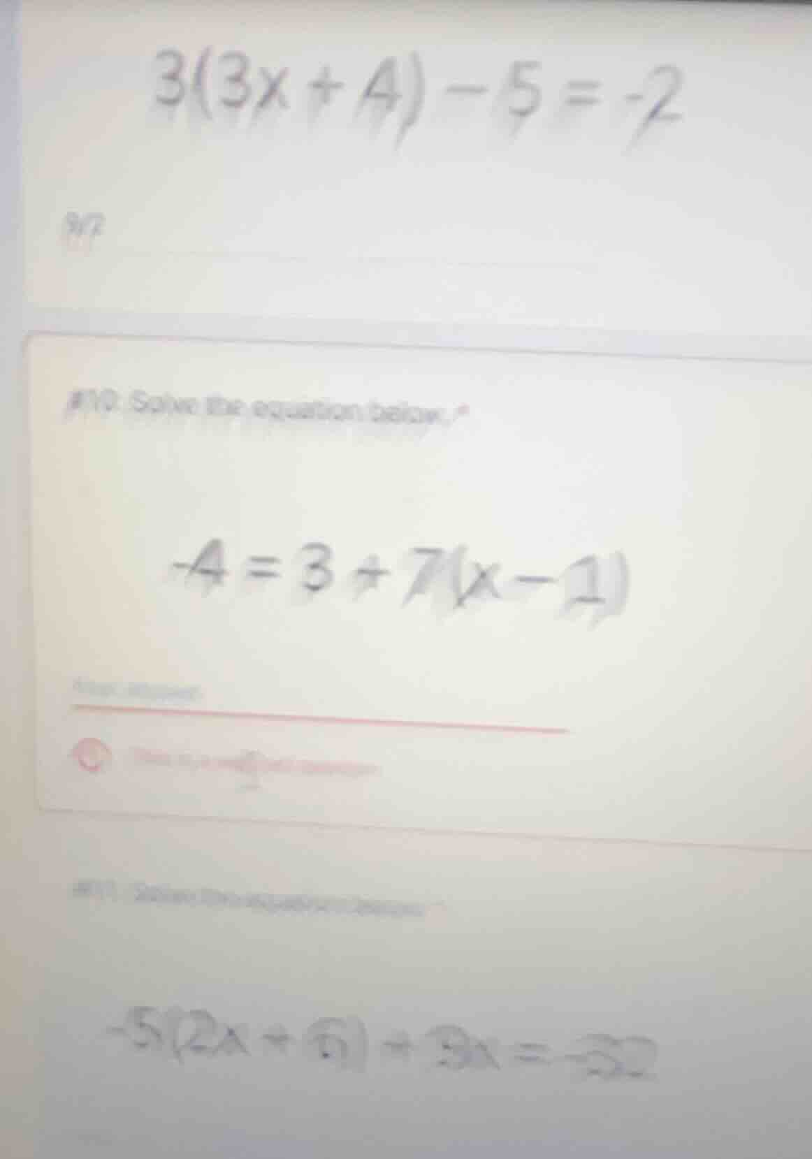 #10. solve the equation below. $-4 = 3 + 7(x - 1)$