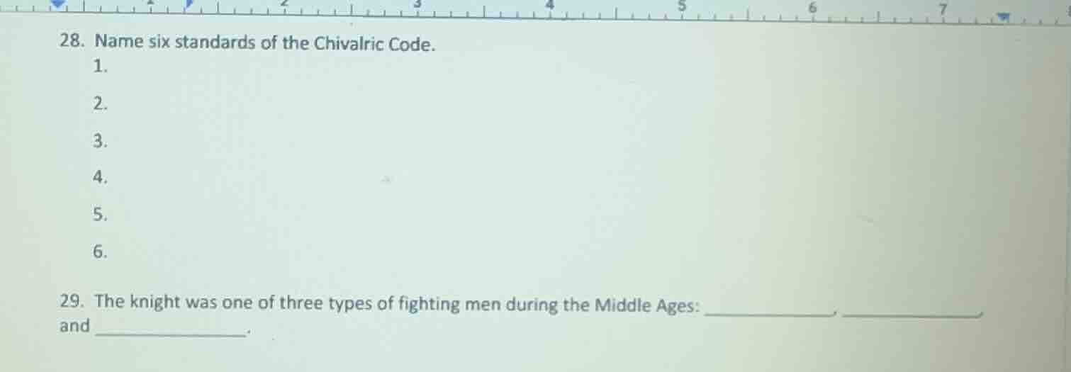 28. name six standards of the chivalric code. 1. 2. 3. 4. 5. 6. 29. the…
