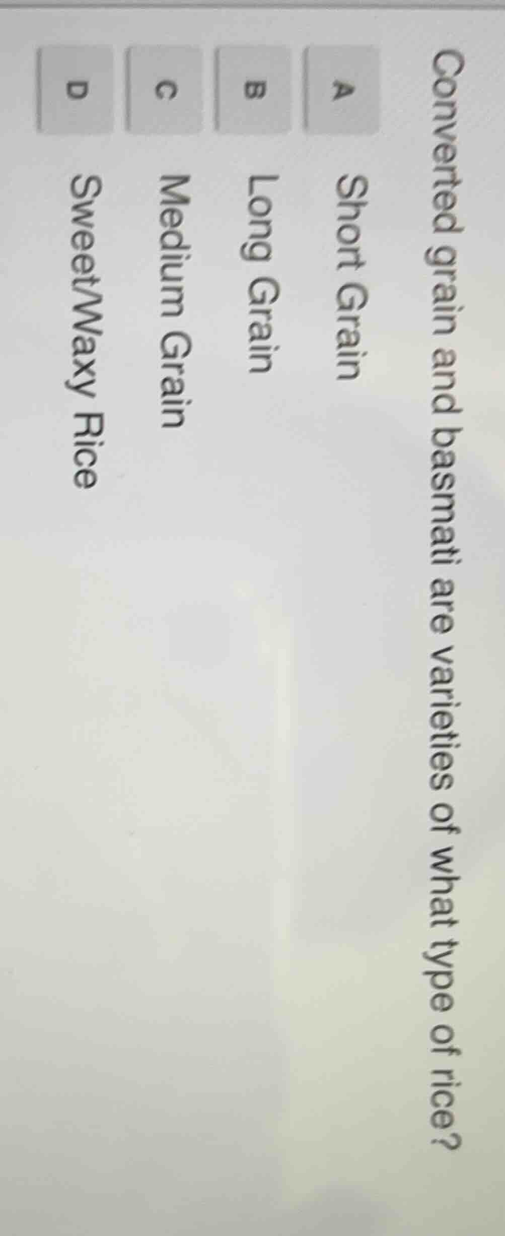 converted grain and basmati are varieties of what type of rice? a short…