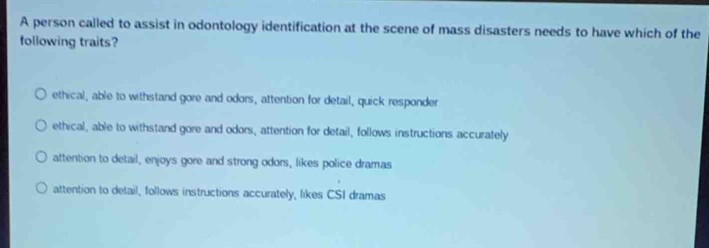 a person called to assist in odontology identification at the scene of …