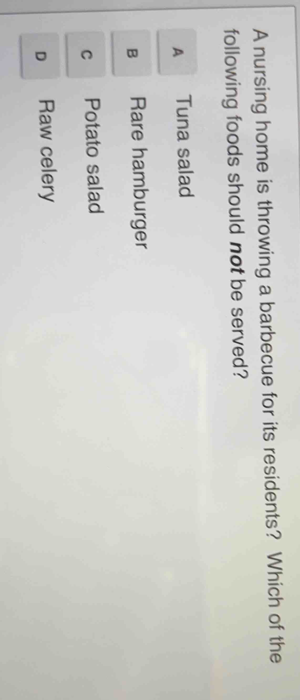 a nursing home is throwing a barbecue for its residents? which of the f…