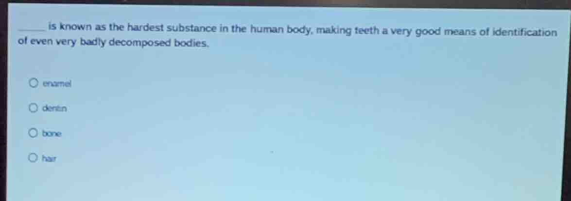 ____ is known as the hardest substance in the human body, making teeth …