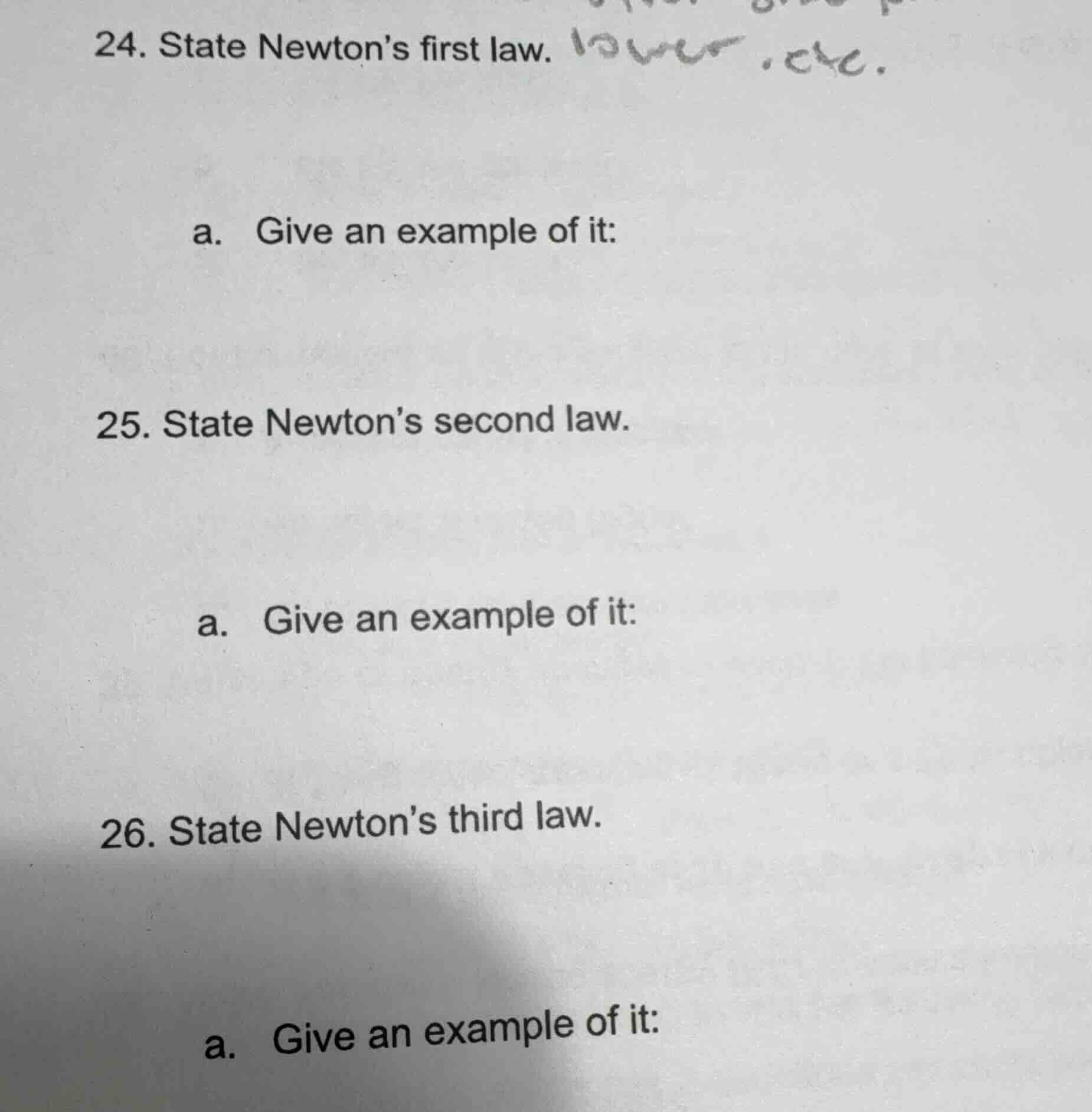 24. state newton’s first law. a. give an example of it: 25. state newto…