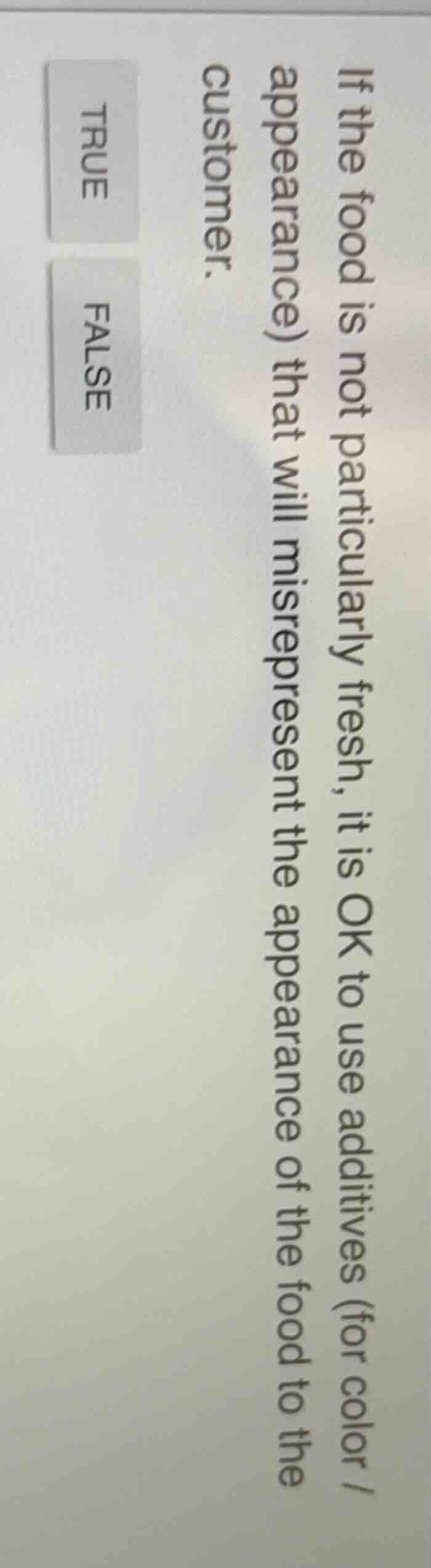 if the food is not particularly fresh, it is ok to use additives (for c…