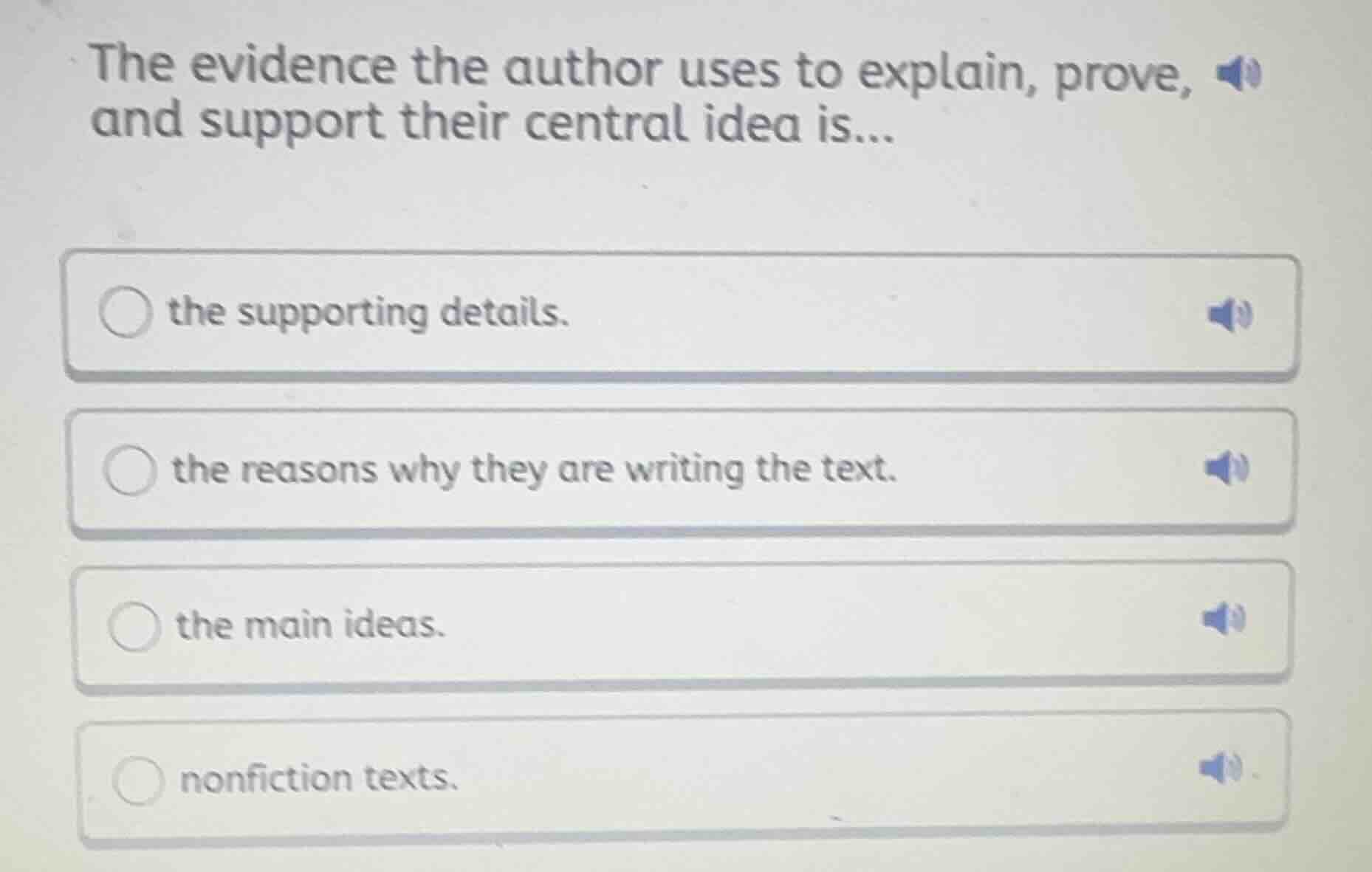 the evidence the author uses to explain, prove, and support their centr…