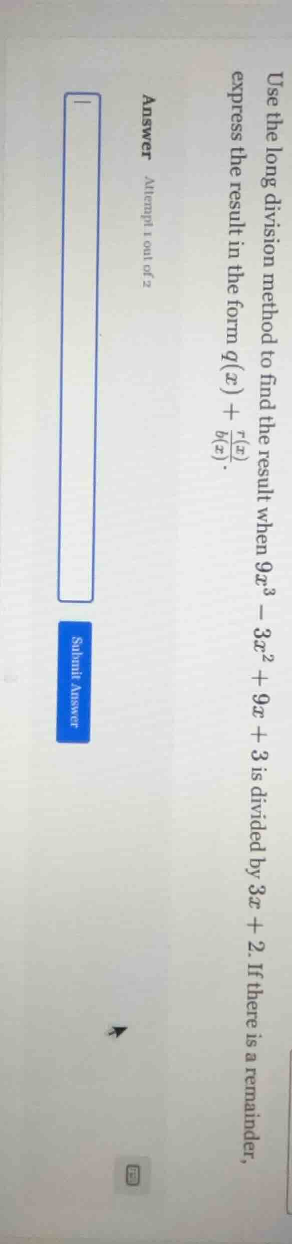 use the long division method to find the result when $9x^3 - 3x^2 + 9x …