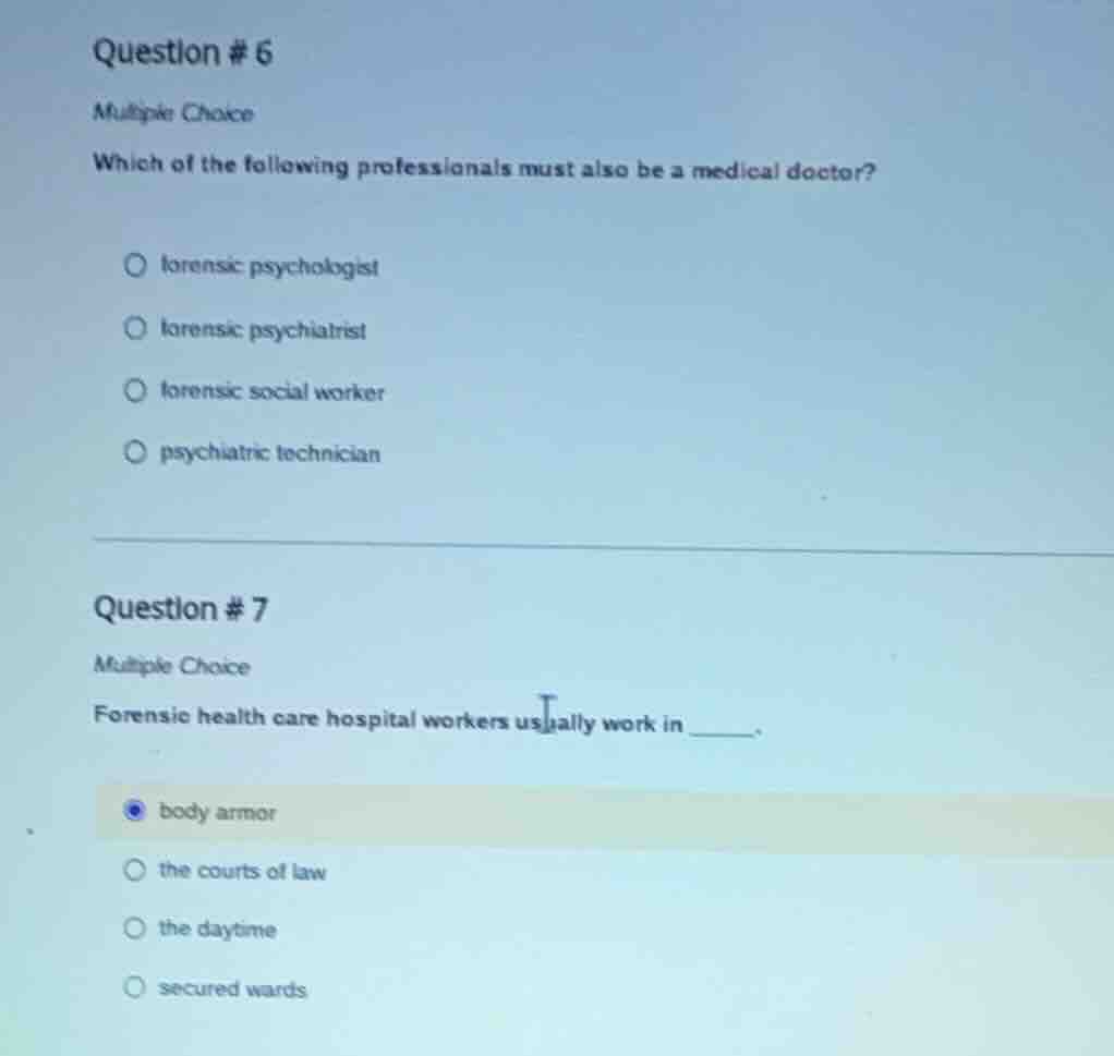 question # 6 multiple choice which of the following professionals must …