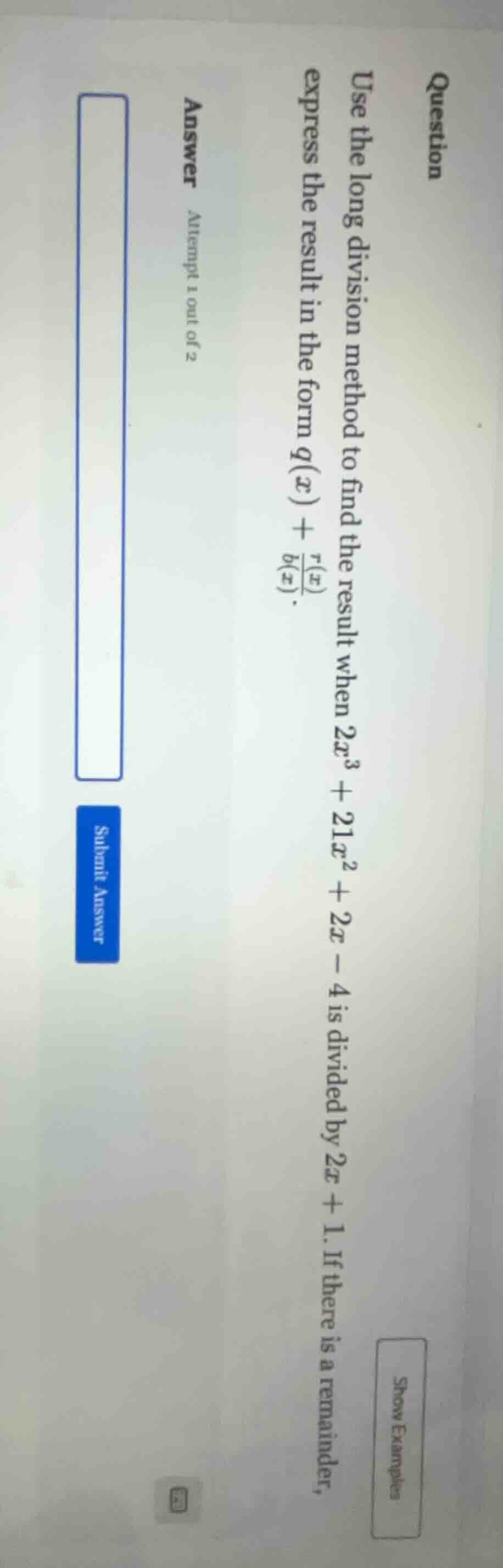question use the long division method to find the result when $2x^3 + 2…