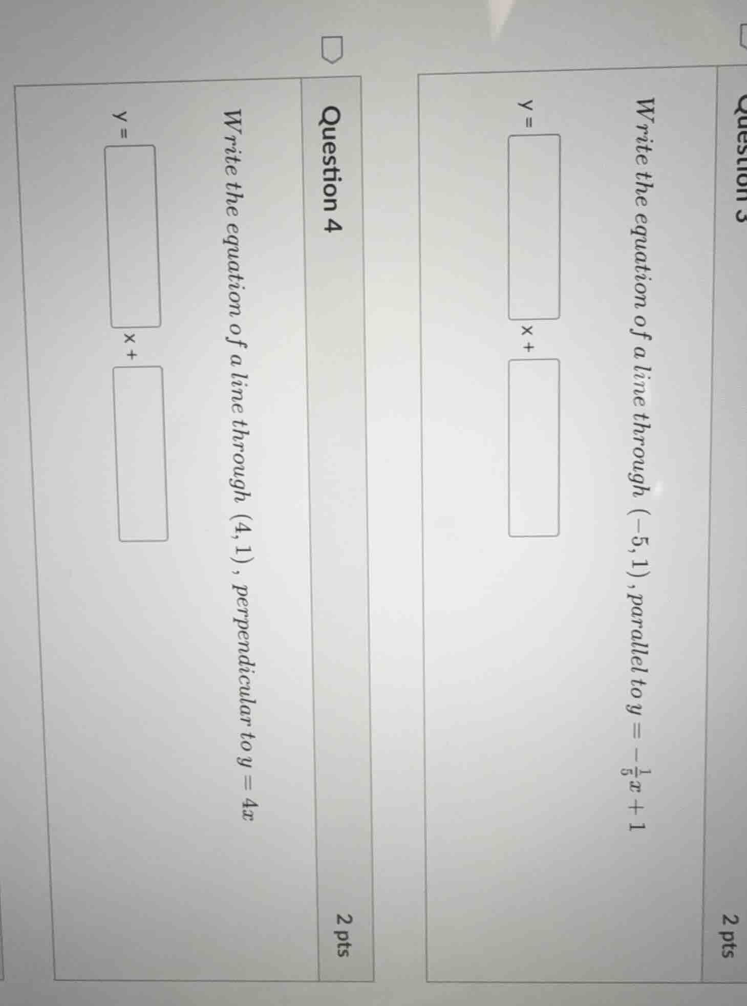 question 3 write the equation of a line through (-5,1), parallel to $y …