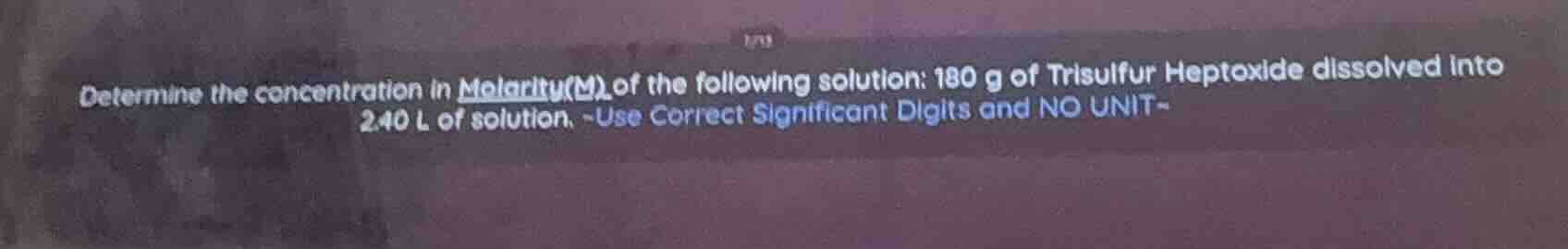 determine the concentration in molarity(m) of the following solution: 1…