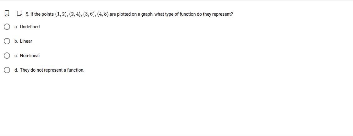 5. if the points (1, 2), (2, 4), (3, 6), (4, 8) are plotted on a graph,…