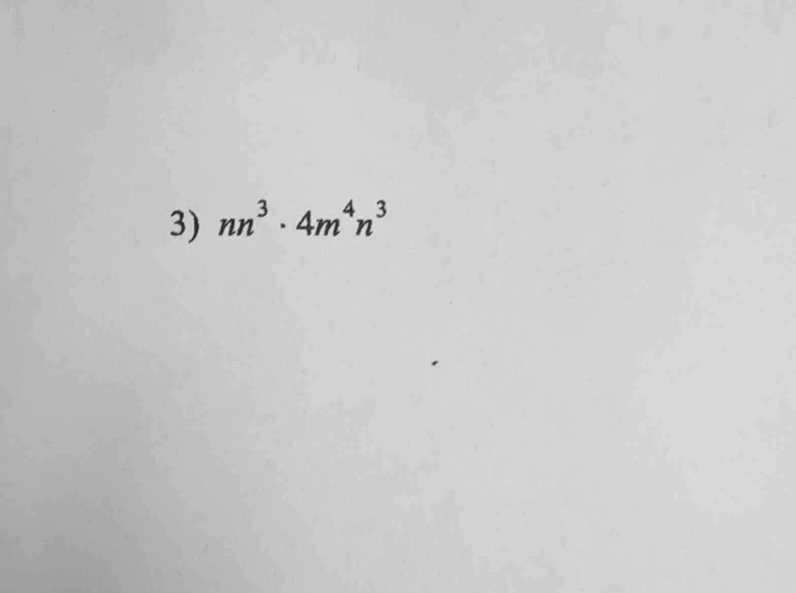 3) $nn^{3} \\cdot 4m^{4}n^{3}$