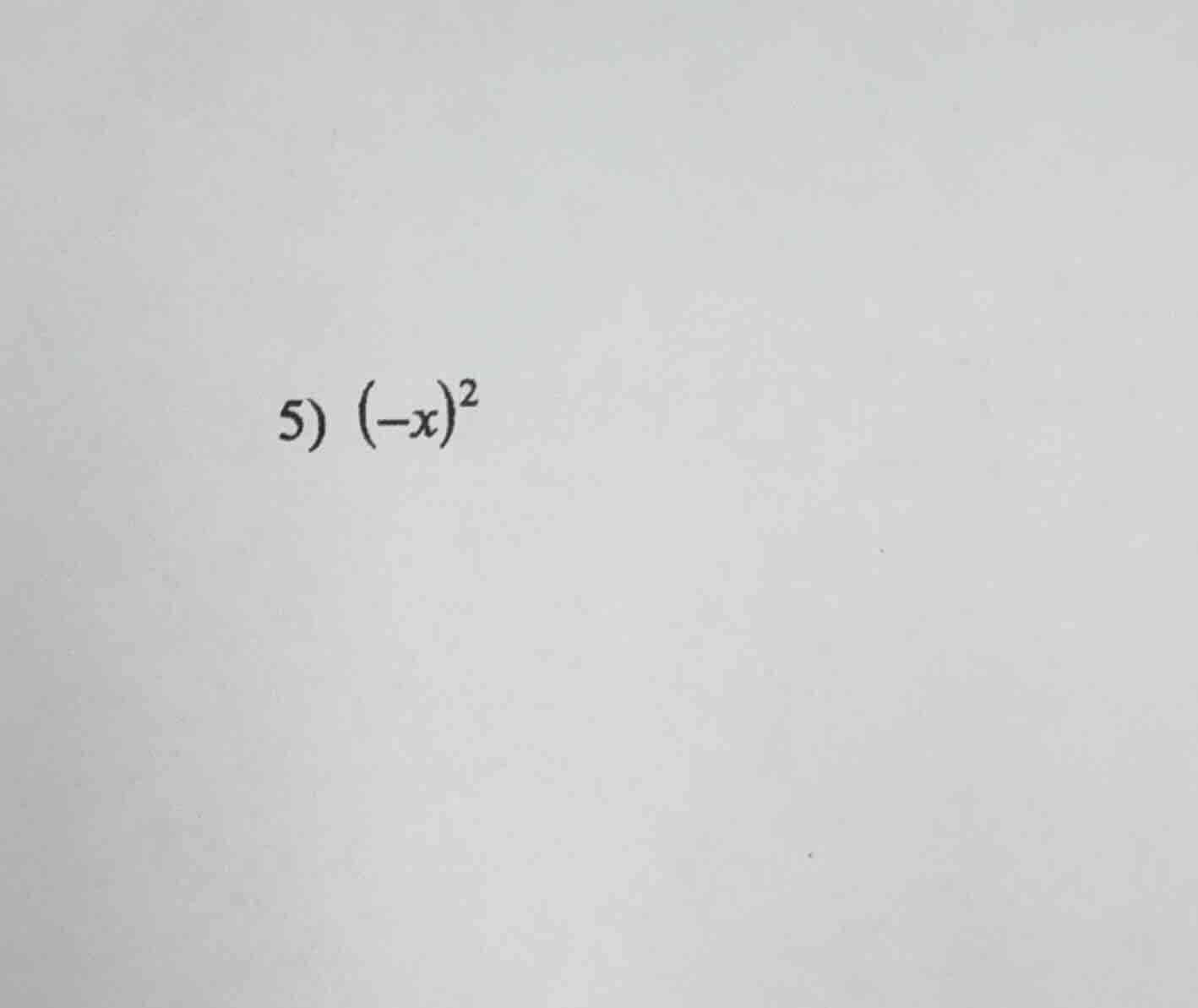 5) $(-x)^2$