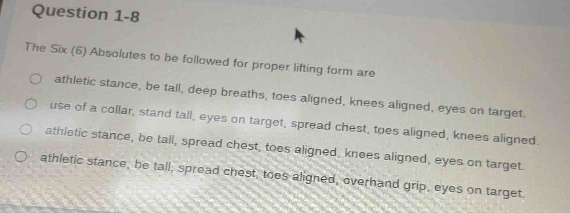 question 1-8 the six (6) absolutes to be followed for proper lifting fo…