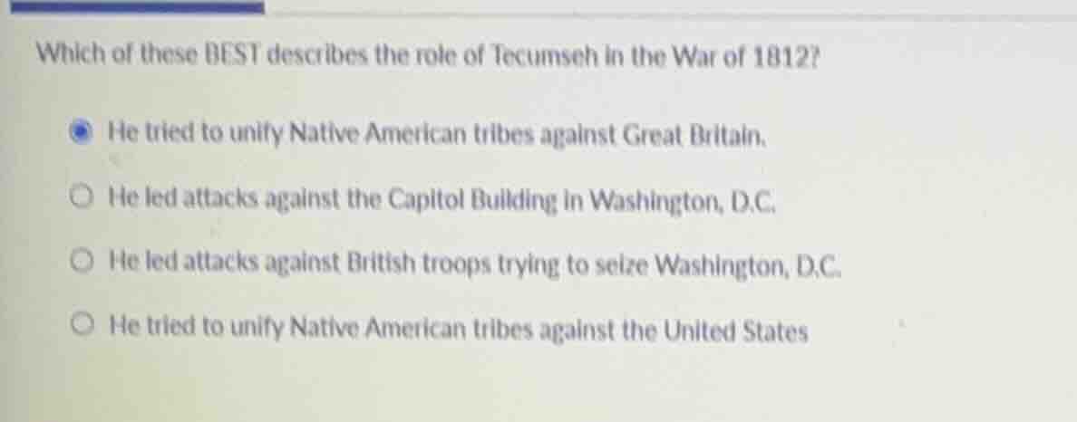 which of these best describes the role of tecumseh in the war of 1812? …