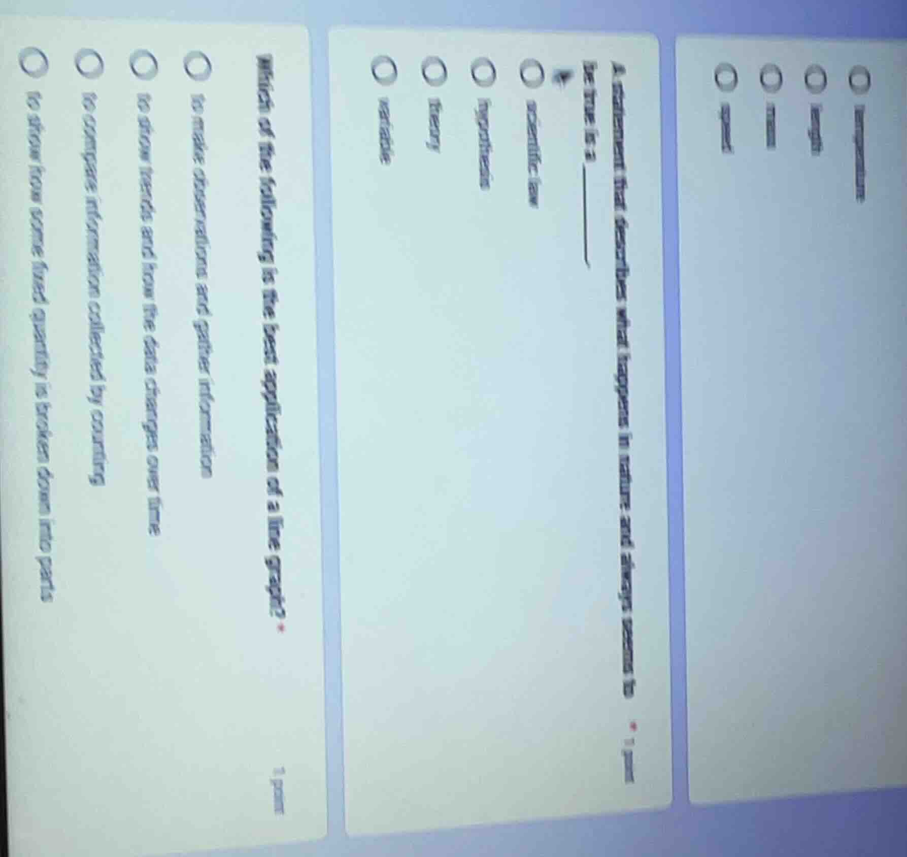 a statement that describes what happens in nature and always seems to b…