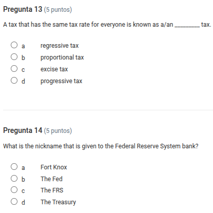 pregunta 13 (5 puntos) a tax that has the same tax rate for everyone is…