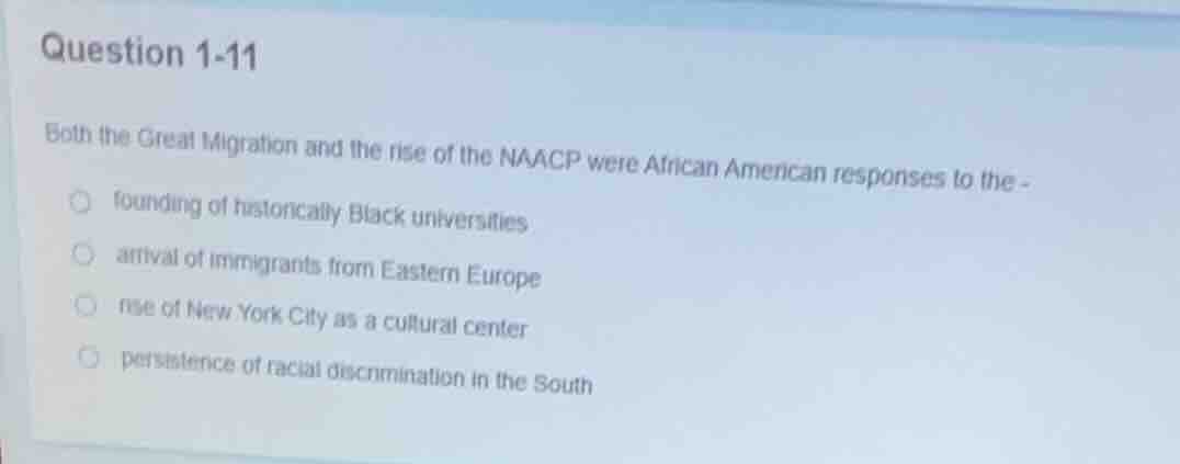 question 1-11 both the great migration and the rise of the naacp were a…