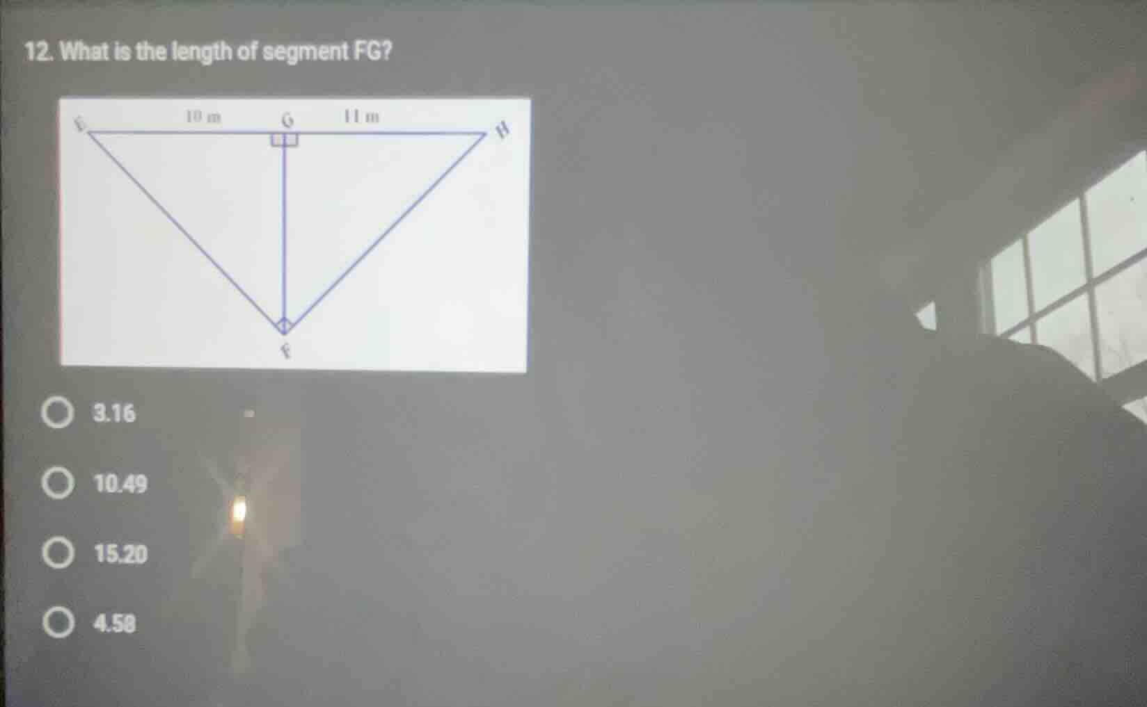 12. what is the length of segment fg? options: 3.16, 10.49, 15.20, 4.58…