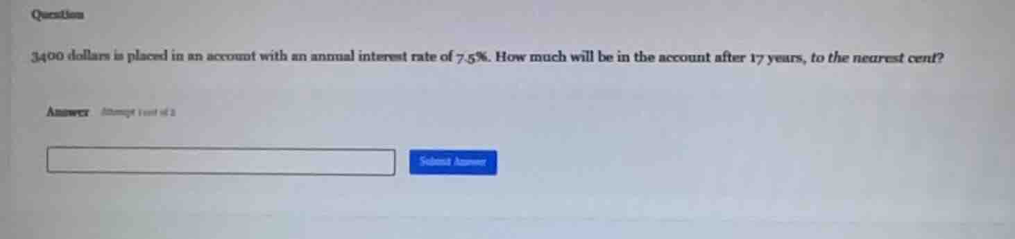 question 3400 dollars is placed in an account with an annual interest r…