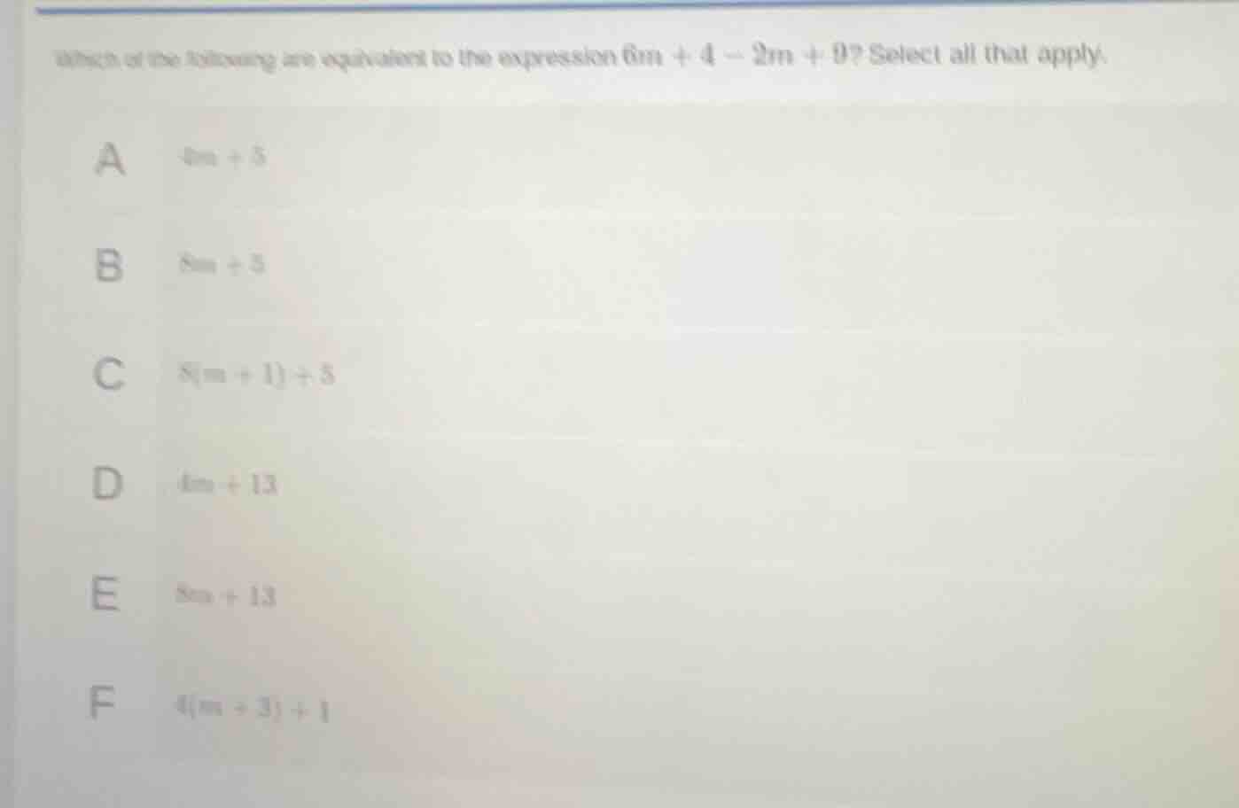 which of the following are equivalent to the expression $6m + 4 - 2m + …