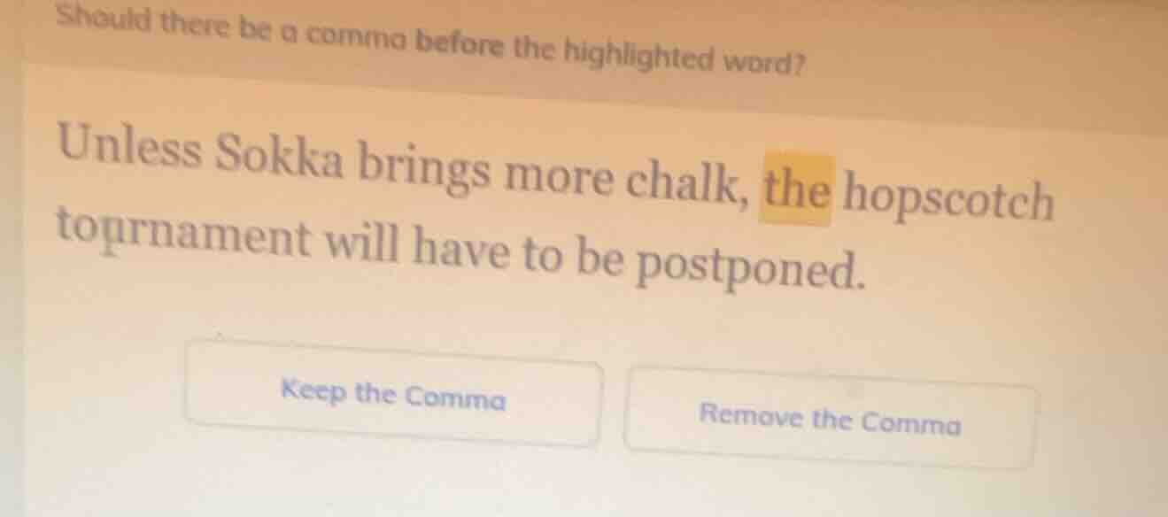 should there be a comma before the highlighted word? unless sokka bring…