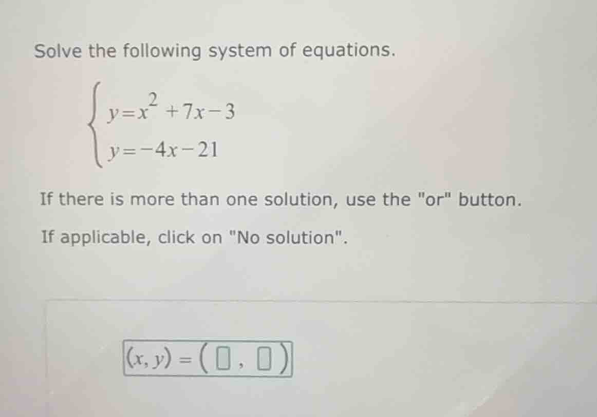 solve the following system of equations.\\begin{cases} y = x^2 + 7x - 3…