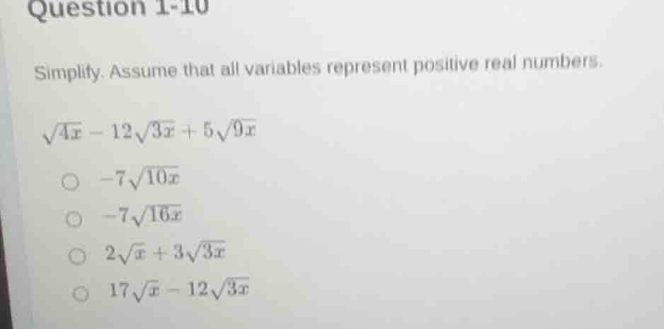 question 1-10 simplify. assume that all variables represent positive re…