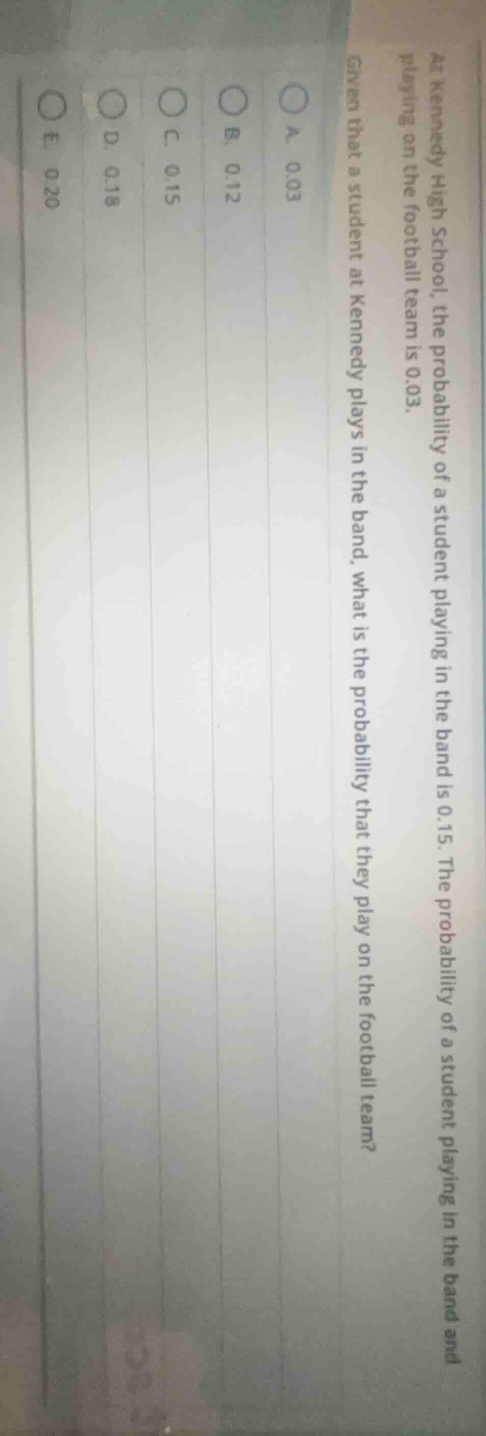 at kennedy high school, the probability of a student playing in the ban…