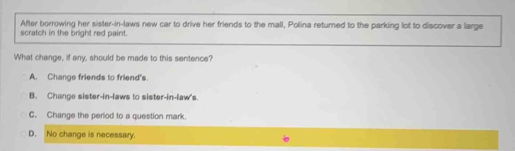 after borrowing her sister-in-laws new car to drive her friends to the …