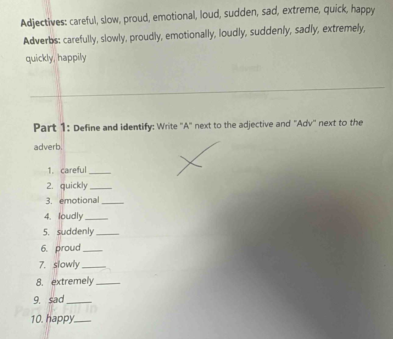 adjectives: careful, slow, proud, emotional, loud, sudden, sad, extreme…