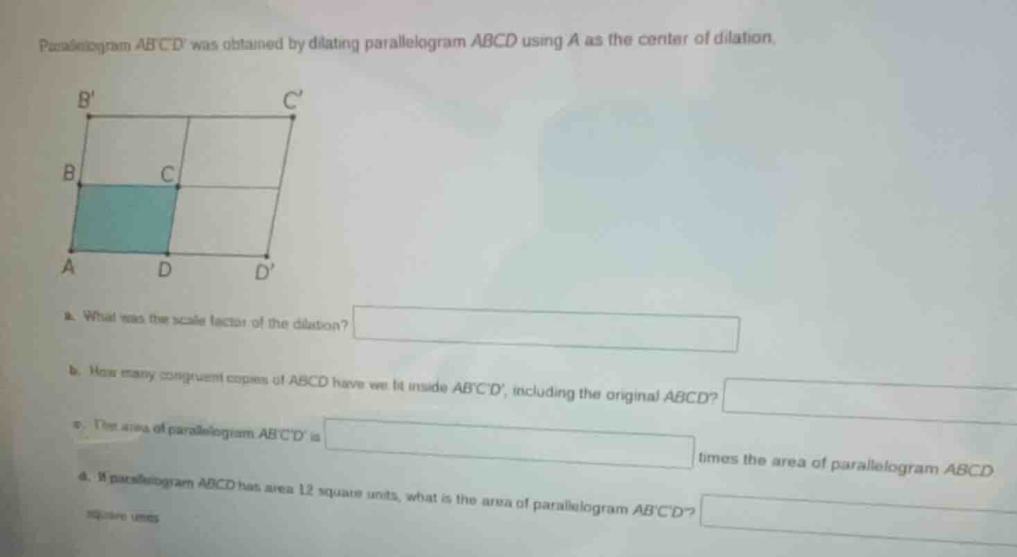 parallelogram abcd was obtained by dilating parallelogram abcd using a …
