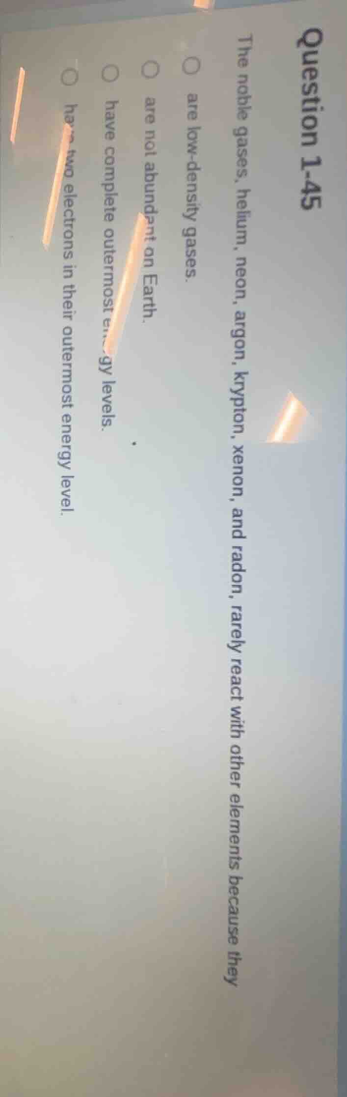 question 1-45 the noble gases, helium, neon, argon, krypton, xenon, and…